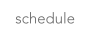 Schedule